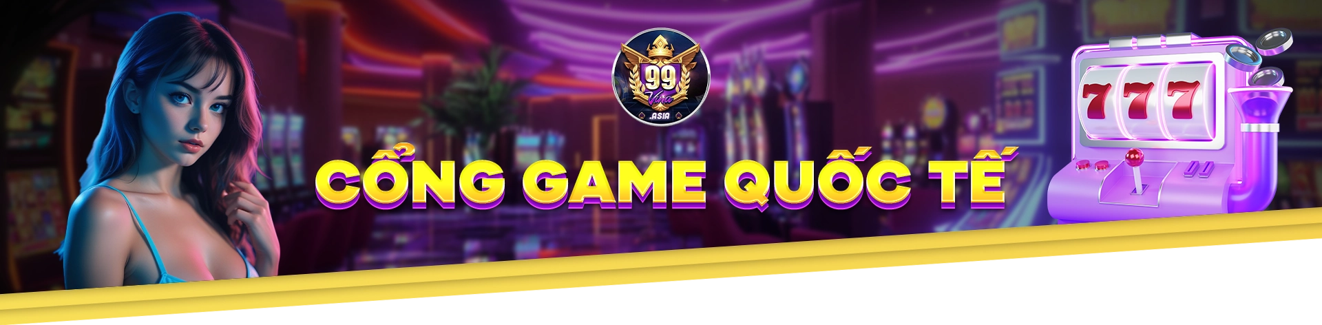 cổng game online quốc tế lớn nhất 99Vin