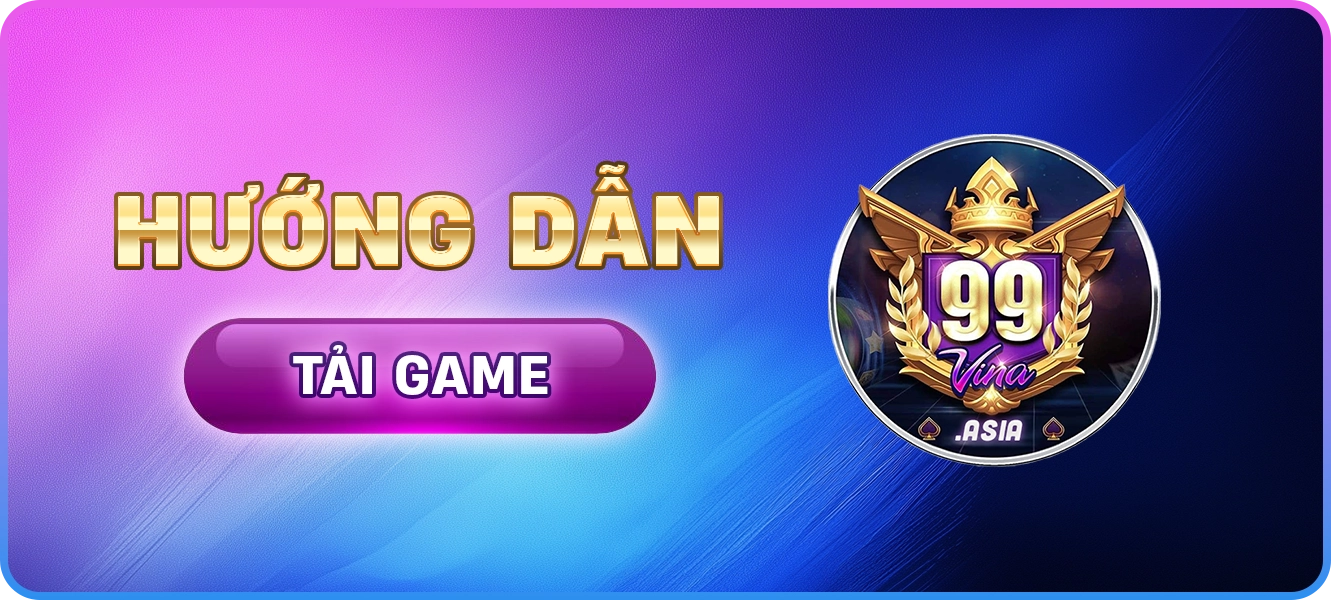 hướng dẫn tải app 99Vin