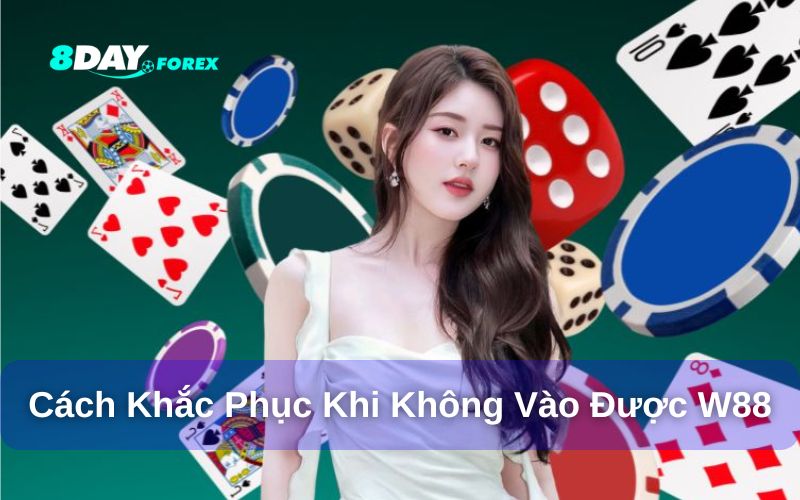 Cách khắc phục khi không vào được nhà cái W88 bị chặn Cách khắc phục khi không vào được nhà cái W88 bị chặn