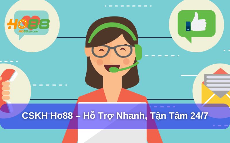 Ho88 xử lý trong bao lâu khi tôi yêu cầu hỗ trợ?